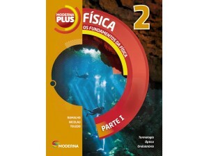 Moderna Plus Física - Volume 2